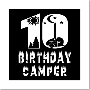 10Th Birthday Camper 10 Years Old Camping Lover Party Posters and Art